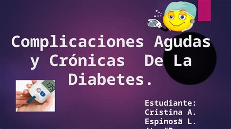 Pptx Complicaciones Agudas Y Crónicas De La Diabetes E Hipoglicemia Pdfslide