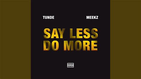 Say Less Do More Youtube