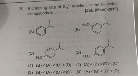 Increasing Rate Of Sn Reaction In The Following Compounds Is Jee Ma