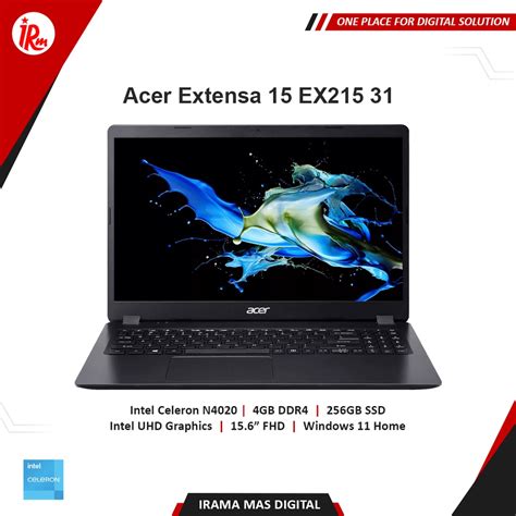 Jual Acer Extensa 15 EX215 31 Intel Celeron N4020 4GB 256GB SSD FHD