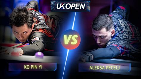 Ko Pin Yi Vs Aleksa Pecelj Uk Open Billiards Nineball