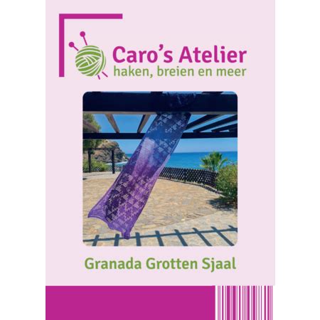 Caro S Atelier Haakpatroon Granada Grotten Sjaal Digitaal Wolwinkel