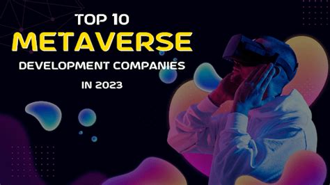 The List Of Top Metaverse Development Companies In