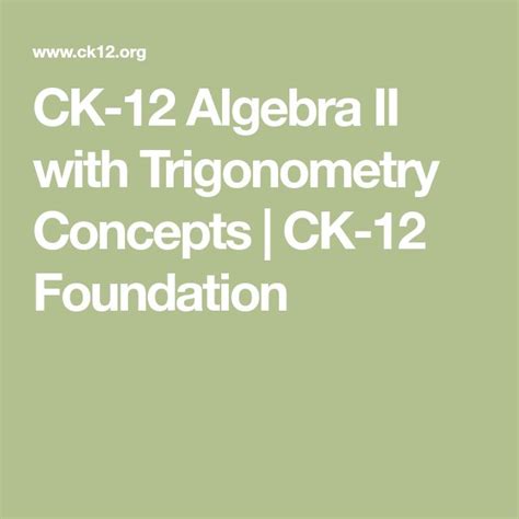 Ck 12 Algebra Ii With Trigonometry Concepts Ck 12 Foundation Algebra Ii Algebra Trigonometry