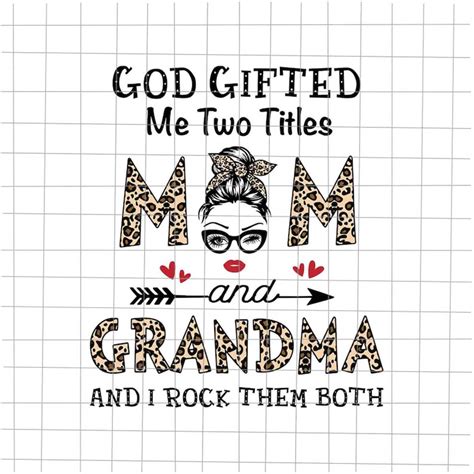 God Ted Me Two Titles Mom And Grandma Svg Leopard Patter Inspire