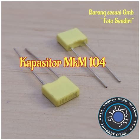 Jual Kapasitor Mkm Nf Capacitor Mkm Nf Capasitor Uf