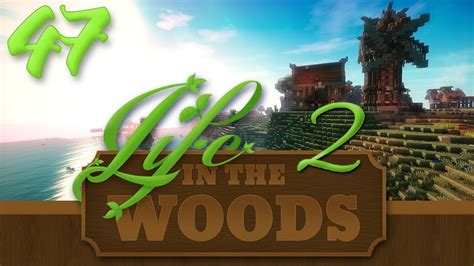 Minecraft Life In The Woods 2 1 7 10 EP 47 Immersive