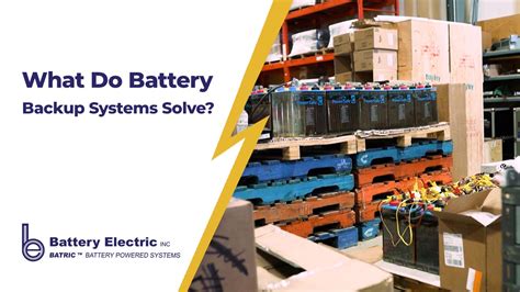 What Types Of Power Failures Or Conditions Do Battery Backup Systems Solve?