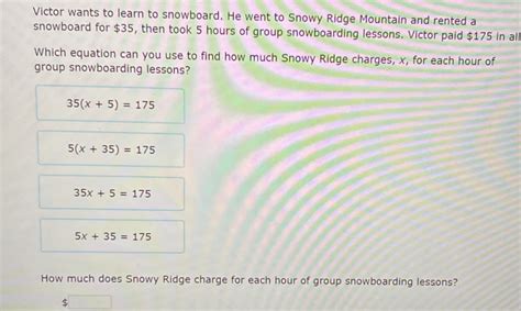 Solved Victor Wants To Learn To Snowboard He Went To Snowy Ridge