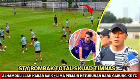 Sty Rombak Total Skuad Lima Pemain Keturunan Baru Gabung Ke Tc Kabar