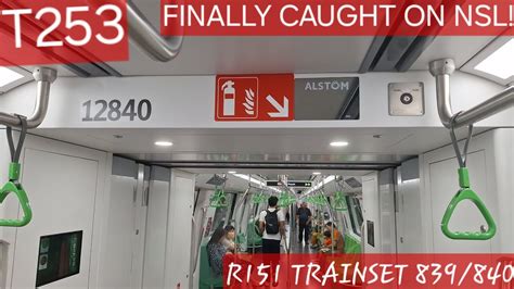 FINALLY CAUGHT On NSL SMRT TRAINS Alstom MOVIA R151 Set 839 840