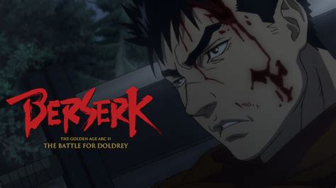 Berserk The Golden Age Arc Ii The Battle For Doldrey 2012