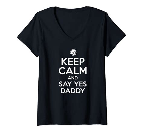 Keep Calm And Say Yes Daddy Bdsm T Shirt Pilihax