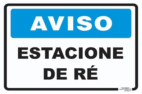 Placa Aviso Estacione de Ré Afonso Sinalizações