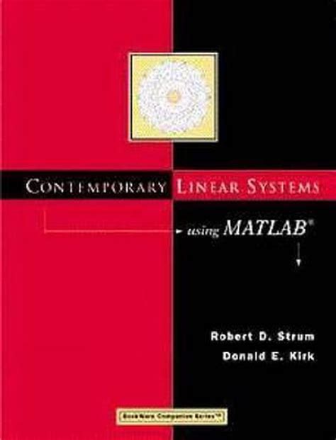 Contemporary Linear Systems Using Matlab Robert D