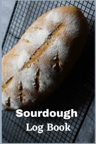 Sourdough Logbook Sourdough Bread Baking Supplies Tracking Recipes