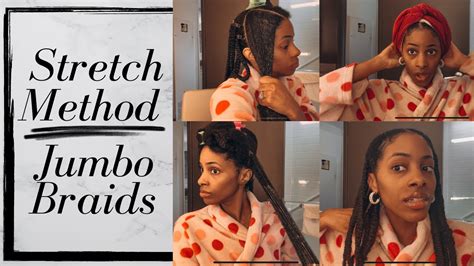 Lets Try This Again Trying Jumbo Braids Stretch Method Natural Hair Care Klassically