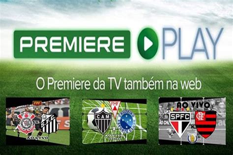 Futebol ao vivo online no Premiere Play veja como assistir grátis