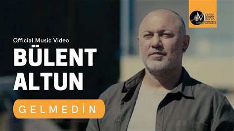 Bülent Altun Gelmedin 4k[official Music Video ©2022 Tanju Duman Müzik