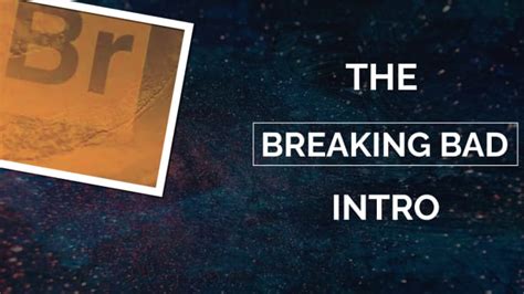 Edit The Breaking Bad Intro For You By Rudrasoni910 Fiverr