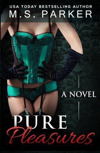 Pure Pleasures Alpha Billionaire Romance Volume 3 By M S Parker