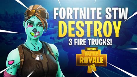 Fortnite Stw Guide Daily Destroy Fire Trucks Youtube