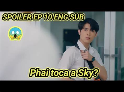 Phai Sees Sky Without Clothes ENG SUB SPOILER EP10 PrapaiSky