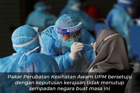 Pakar Perubatan Kesihatan Awam Upm Bersetuju Dengan Keputusan Kerajaan