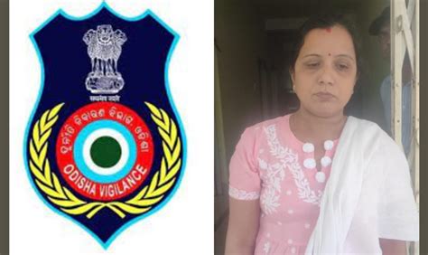 Vigilance Arrested Khurdha Je Sangeeta Mohapatra For Taking Rs