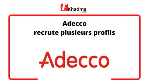 Adecco Recrute Plusieurs Profils Ekhadma