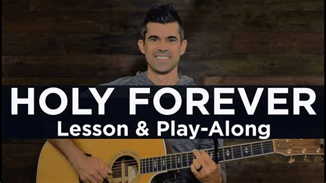 Holy Forever Guitar Tutorial And Play Along Chris Tomlin Youtube