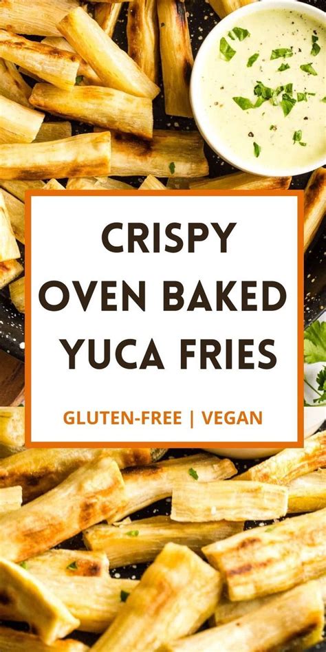 Crispy Oven Baked Yuca Fries Gf Vegan Healthy Dinner Recipes