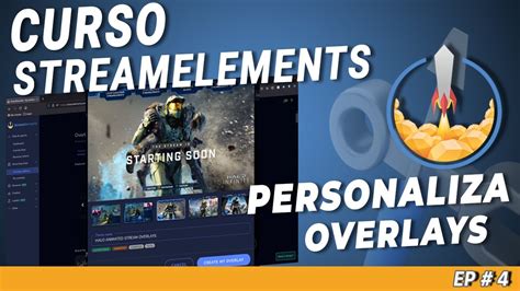 Como Personalizar Overlays Gratis De Streamelements Curso