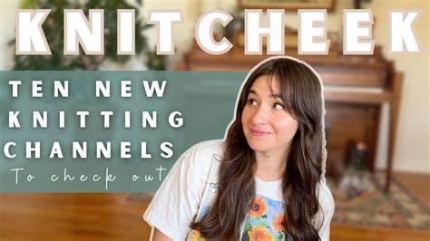 Ten New Knitting Podcasts Channels To Check Out Youtube