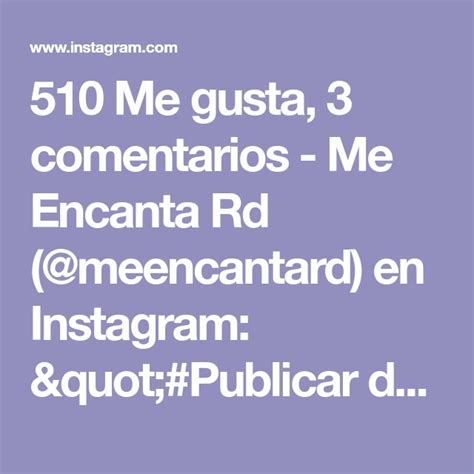 Me Gusta Comentarios Me Encanta Rd Meencantard En Instagram