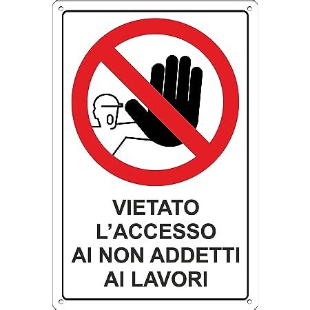 Cartello Divieto Di Accesso Cartelli Vietato L Accesso Ai Non