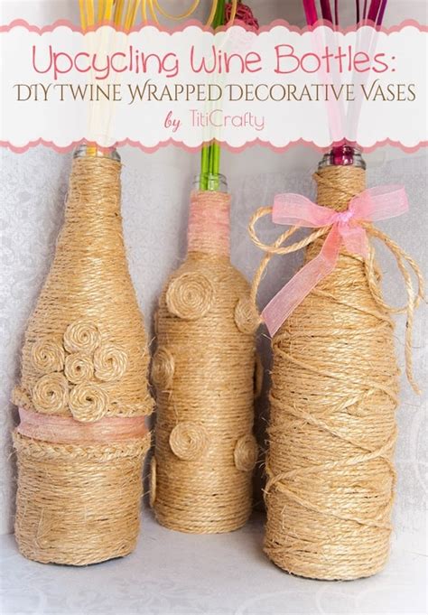 Upcycling Wine Bottles Diy Twine Wrapped Decorative Vases The