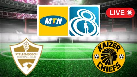 Kaizer Chiefs Vs Stellenbosch Mtn Cup Live Match Today Youtube