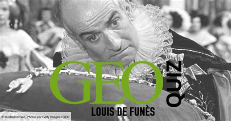 Quiz de culture générale connaissez vous bien Louis de Funès Geo fr