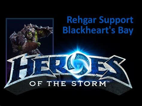 Heroes Of The Storm Rehgar Support Blackheart S Bay Youtube