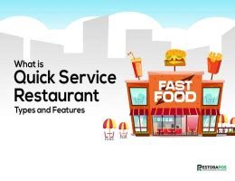 What Is Quick Service Restaurant Types And Features