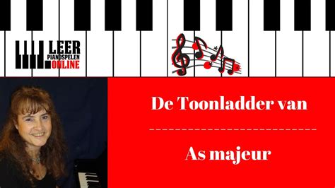 Toonladder Van As Majeur Toonladders Op De Piano Spelen Leer