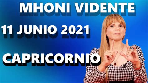 Mhoni Vidente Horóscopos Capricornio Hoy 11 de Junio 2021 Capricornio