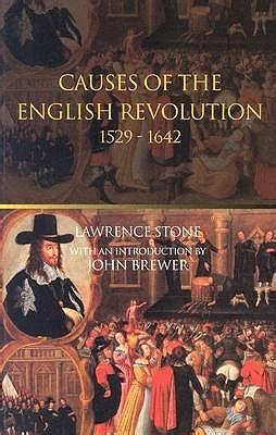 Causes of the English Revolution, 1529-1642 by Lawrence Stone — Reviews, Discussion, Bookclubs ...