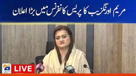 Live Maryam Aurangzeb Press Conference Geo News Youtube