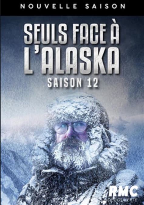 Saison 12 Seuls face à l Alaska streaming où regarder les épisodes