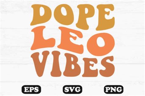 Dope Leo Vibes Retro Wavy Svg T Shirt Graphic By Hosneara 4767