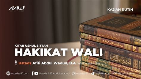 LIVE HAKIKAT WALI Ustadz Afifi Abdul Wadud B A YouTube