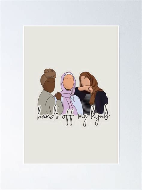 Hands Off My Hijab My Hijab My Choice Empowered Hijabi Poster For