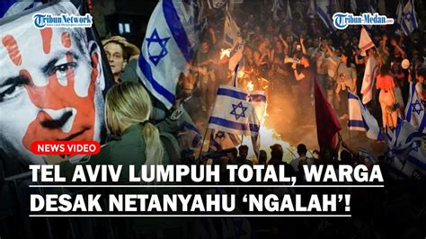 Tel Aviv Bergejolak Ribuan Warga Israel Paksa Netanyahu Mundur Dari